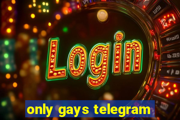 only gays telegram